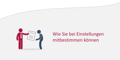 Wie Sie bei Einstellungen mitbestimmen können