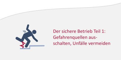 Der sichere Betrieb – Teil 1