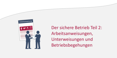 Der sichere Betrieb – Teil 2: Gefahrenquellen ausschalten, Unfälle vermeiden